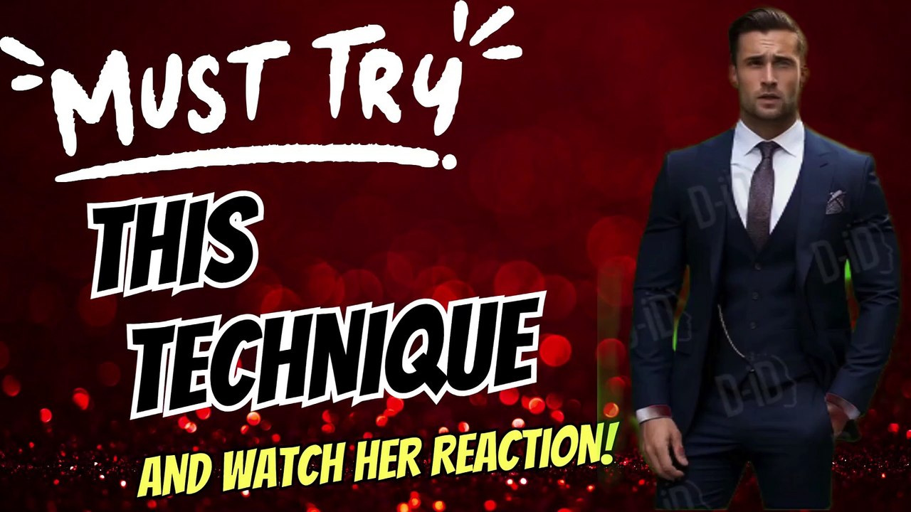 "Try this technique and watch her reaction!"