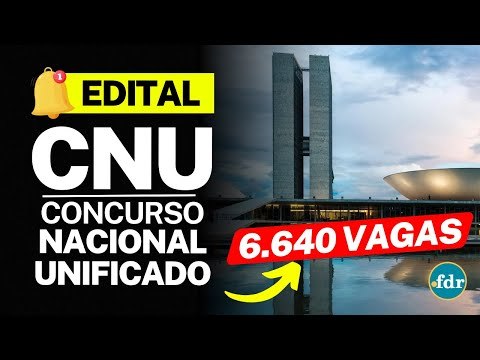 EDITAL CNU 2024: CONCURSO PÚBLICO NACIONAL UNIFICADO TEM MAIS DE 6 MIL VAGAS E SALÁRIOS DE R$ 22 MIL