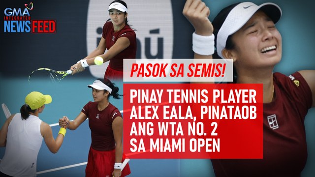 Pinay tennis player Alex Eala, pinataob ang WTA No. 2 sa Miami Open | GMA Integrated Newsfeed