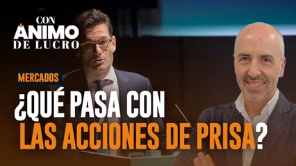 Analizamos con Vicente Varó qué está pasando con las acciones de Prisa