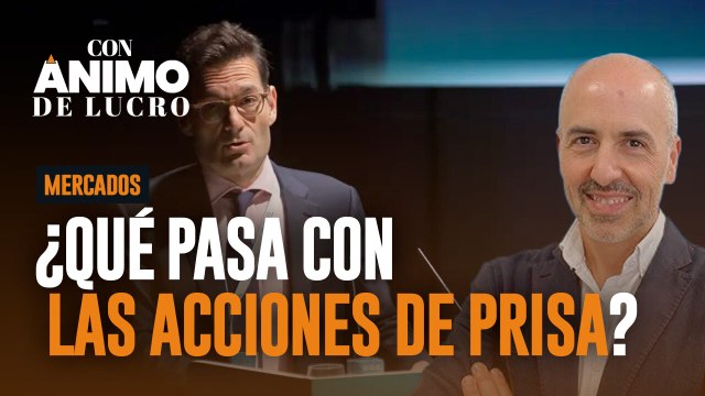 Analizamos con Vicente Varó qué está pasando con las acciones de Prisa