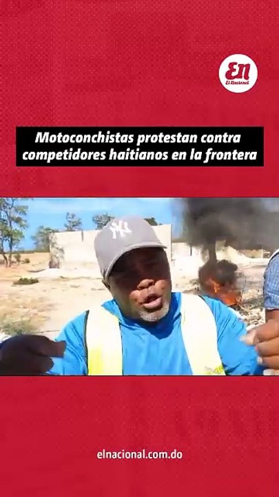 Motoconchistas protestan contra competidores haitianos en la frontera