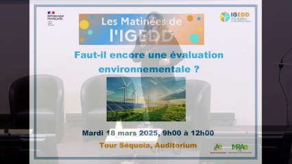 Matinée de l'IGEDD : Faut-il une évaluation environnementale ?