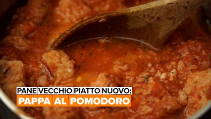 Pane vecchio piatto nuovo: Pappa al pomodoro