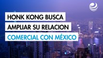Hong Kong busca ampliar su relación comercial con México en medio de la amenazas arancelarias