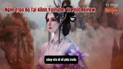 Tiên Nghịch Tập 126: Xông Vào Động Phủ Tiên Nhân, Âm Mưu Của Diêu Tích Tuyết