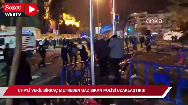 Polisin göstericilere birkaç metreden biber gazı sıktığı esnada CHP'li vekilin müdahalesi kamerada