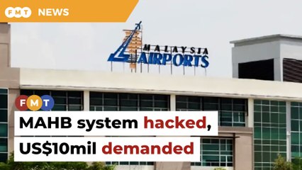 MAHB system hacked, US$10mil demanded, says PM