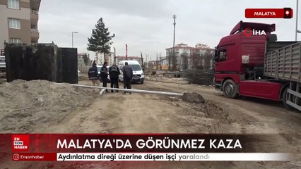 Malatya'da aydınlatma direği üzerine düşen işçi yaralandı