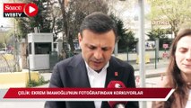 Çelik: Valilikten ‘İmamoğlu posterlerini indirin’ talimatı geldi