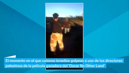 Colonos israelíes golpean a uno de los directores de la película ganadora del 'No Other Land’