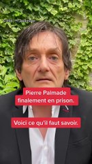 Pierre Palmade finalement en prison.