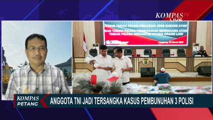 [FULL] Analisis Pakar soal Anggota TNI Jadi Tersangka-Dugaan Setoran Judi di Kasus 3 Polisi Lampung