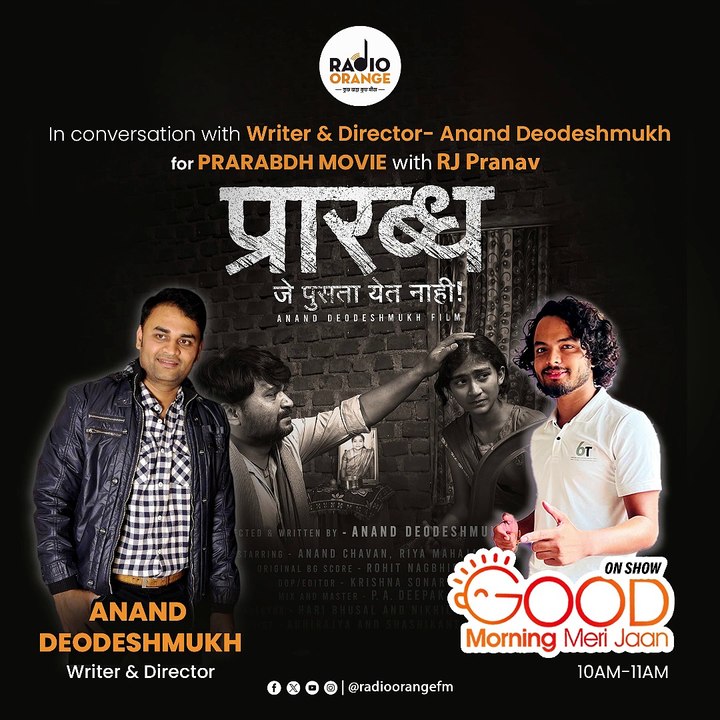 RJ Pranav - Radio Orange Interview with Anand DeoDeshmukh on Prarabdha