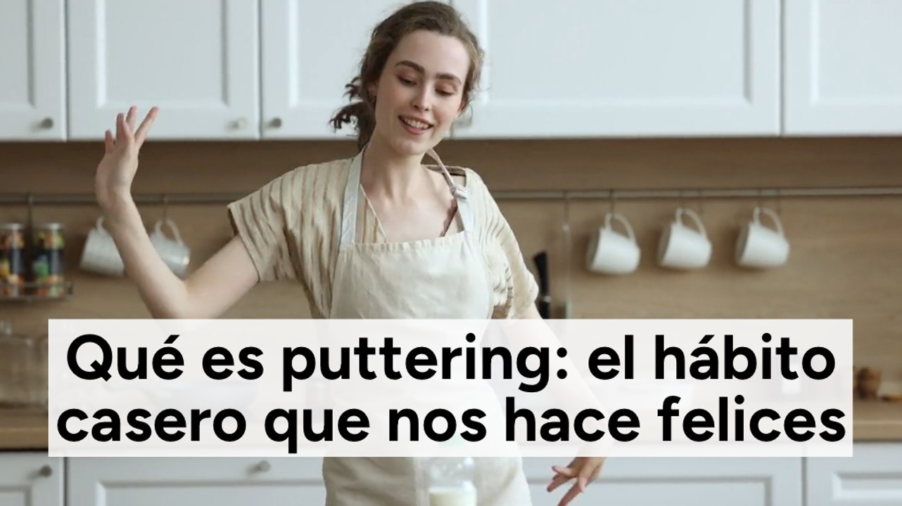 Qué es puttering: el hábito casero que nos hace felices