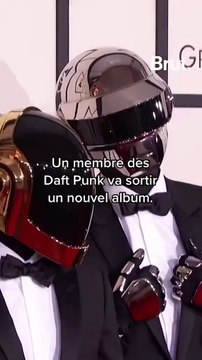 Un membre des Daft Punk va sortir un nouvel album…