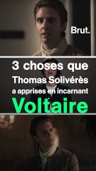 3 choses sur Voltaire que Thomas Solivérès a apprises en l'incarnant