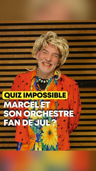 L’artiste préféré de Marcel et son Orchestre !