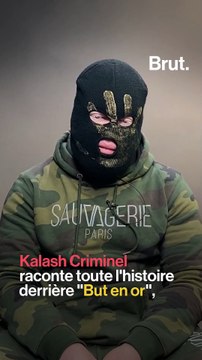 Kalash Criminel raconte toute l'histoire derrière But en or