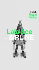 Brut Music Friday avec Lala &ce