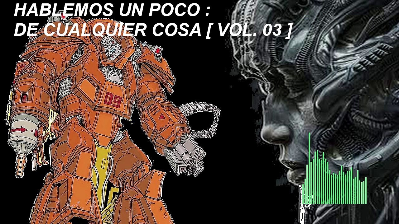 2025.03.24 HABLEMOS UN POCO  DE CUALQUIER COSA [ VOL. 03 ] Parte 01
