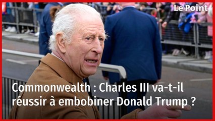 Commonwealth : Charles III va-t-il réussir à embobiner Donald Trump