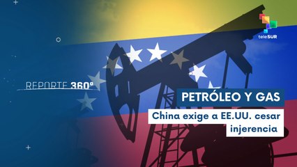 China condena aranceles de EE.UU. contra compradores de petróleo venezolano