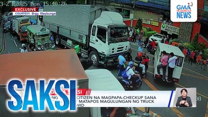 Gurong senior citizen na magpapa-checkup sana sa ospital, patay matapos magulungan ng truck habang tumatawid | Saksi