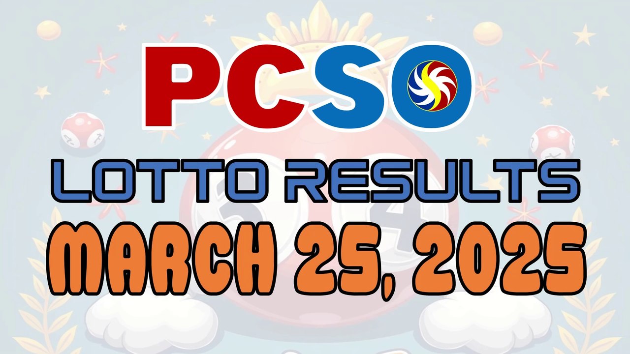 PCSO Lotto Results - March 25, 2025 | Winning Numbers & Jackpot Prizes 🎉