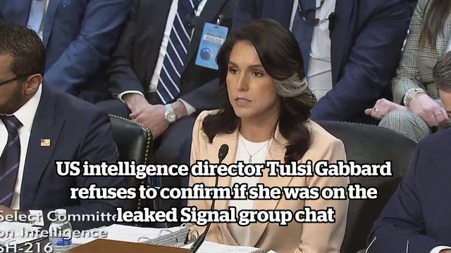 US intelligence director Tulsi Gabbard refuses to confirm if she was on the leaked Signal group chat