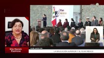 La educación superior y el plan México | Elia Marúm Espinosa