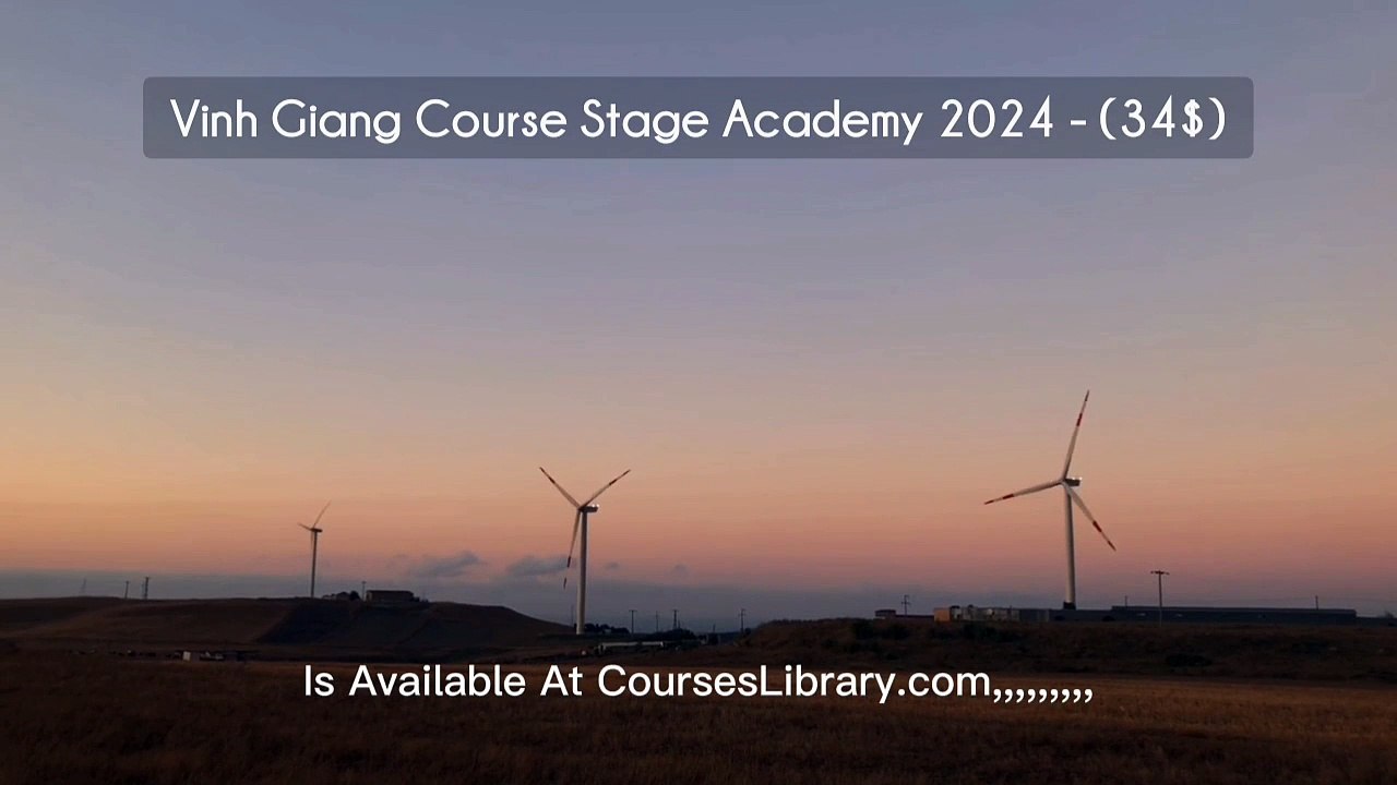 Vinh Giang Course Stage Academy 2024 - (34$)