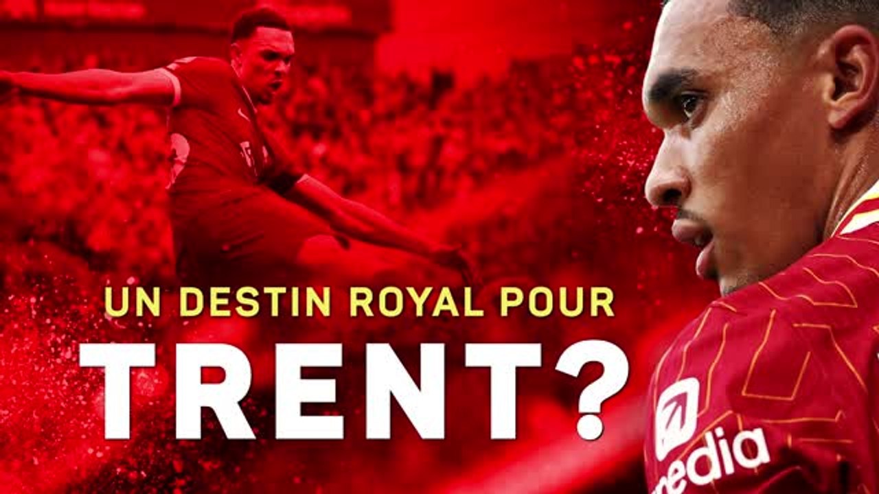Liverpool - Un destin royal pour Trent Alexander-Arnold ?