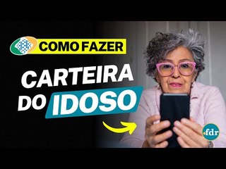 COMO FAZER A CARTEIRA DO IDOSO PELA INTERNET? VEJA O PASSO A PASSO E DOCUMENTOS PARA SOLICITAR