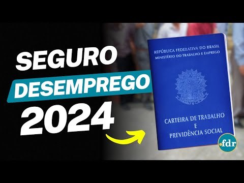 SEGURO-DESEMPREGO 2024: NOVOS VALORES, REGRAS ATUALIZADAS E PASSO A PASSO PELA INTERNET