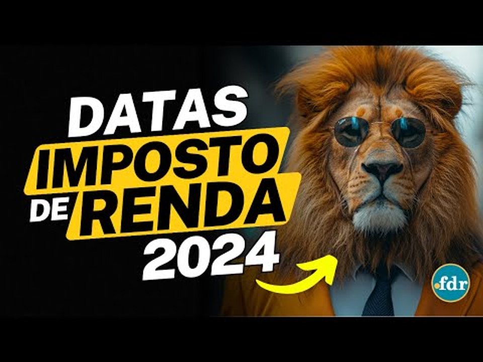 PRAZO PARA ENTREGA DA DECLARAÇÃO DO IMPOSTO DE RENDA É CONFIRMADO: VEJA AS DATAS DO IRPF 2024
