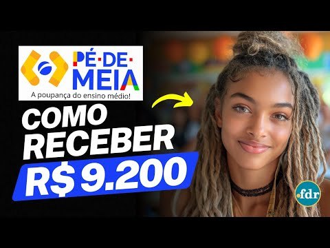 GANHAR R$ 9.200 NO PROGRAMA PÉ DE MEIA: VEJA COMO RECEBER MAIS DINHEIRO NA POUPANÇA DO ENSINO MÉDIO