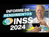 INFORME DE RENDIMENTOS INSS PARA DECLARAR NO IMPOSTO DE RENDA 2024: VEJA COMO EMITIR PELO APLICATIVO
