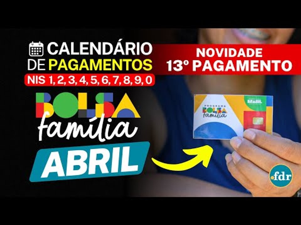 PIX DE R$ 702 NO BOLSA FAMÍLIA EM ABRIL: CALENDÁRIO COM AS NOVIDADES E O 13º PAGAMENTO