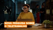 Nova pesquisa sobre o teletrabalho