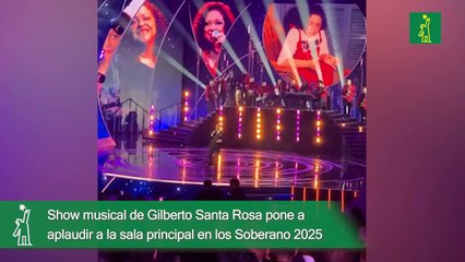 Show musical de Gilberto Santa Rosa pone a aplaudir a la sala principal en los Soberano 2025