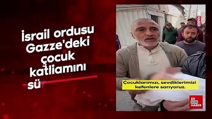 İsrail ordusu Gazze'deki çocuk katliamını sürdürüyor