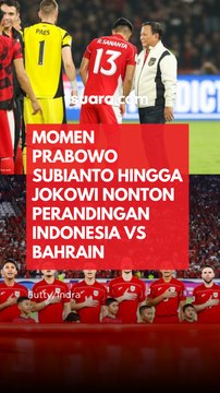Momen Prabowo Subianto hingga Jokowi Nonton Perandingan Indonesia Vs Bahrain