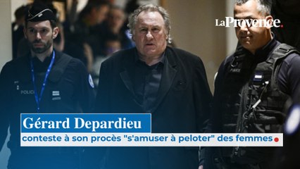 Gérard Depardieu conteste à son procès "s'amuser à peloter" des femmes