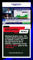 Michael Saylor says, "We...capturing nearly a billion dollar gain in the arbitrage."