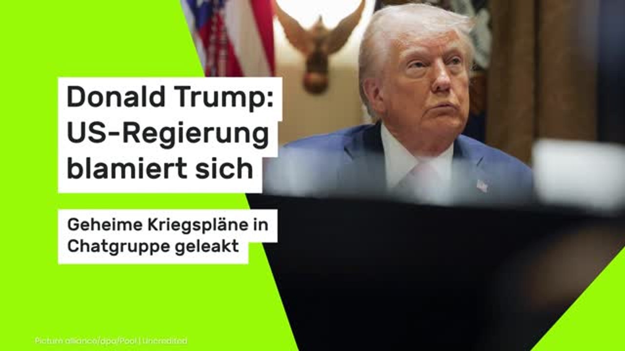 Donald Trump: US-Regierung blamiert sich - Geheime Kriegspläne in Chatgruppe geleakt