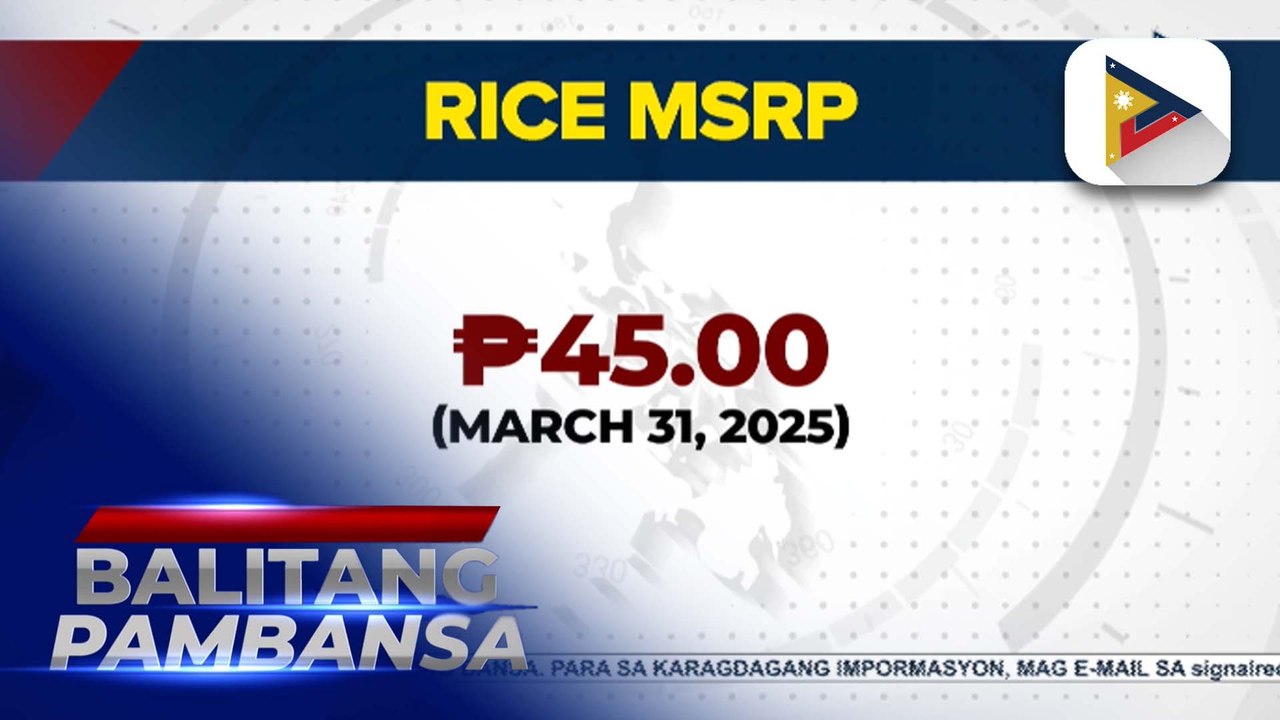 P45/kg na MSRP ng imported rice, ipatutupad ng D.A. sa March 31