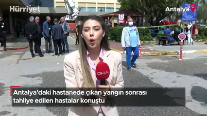 Antalya’da hastanede yangın! Tahliye edilen hastalar yaşadıklarını anlattı