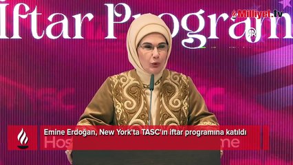 Emine Erdoğan, New York'ta TASC'ın iftar programına katıldı