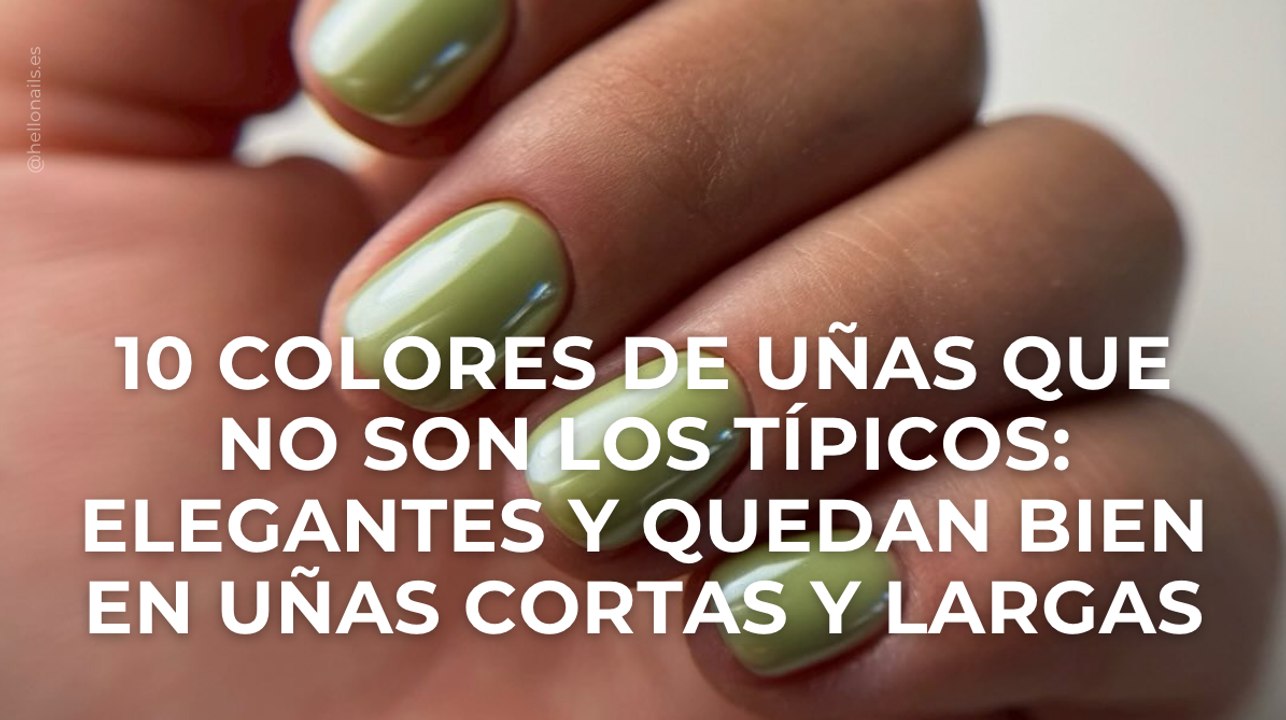 10 colores de uñas que no son los típicos: el...